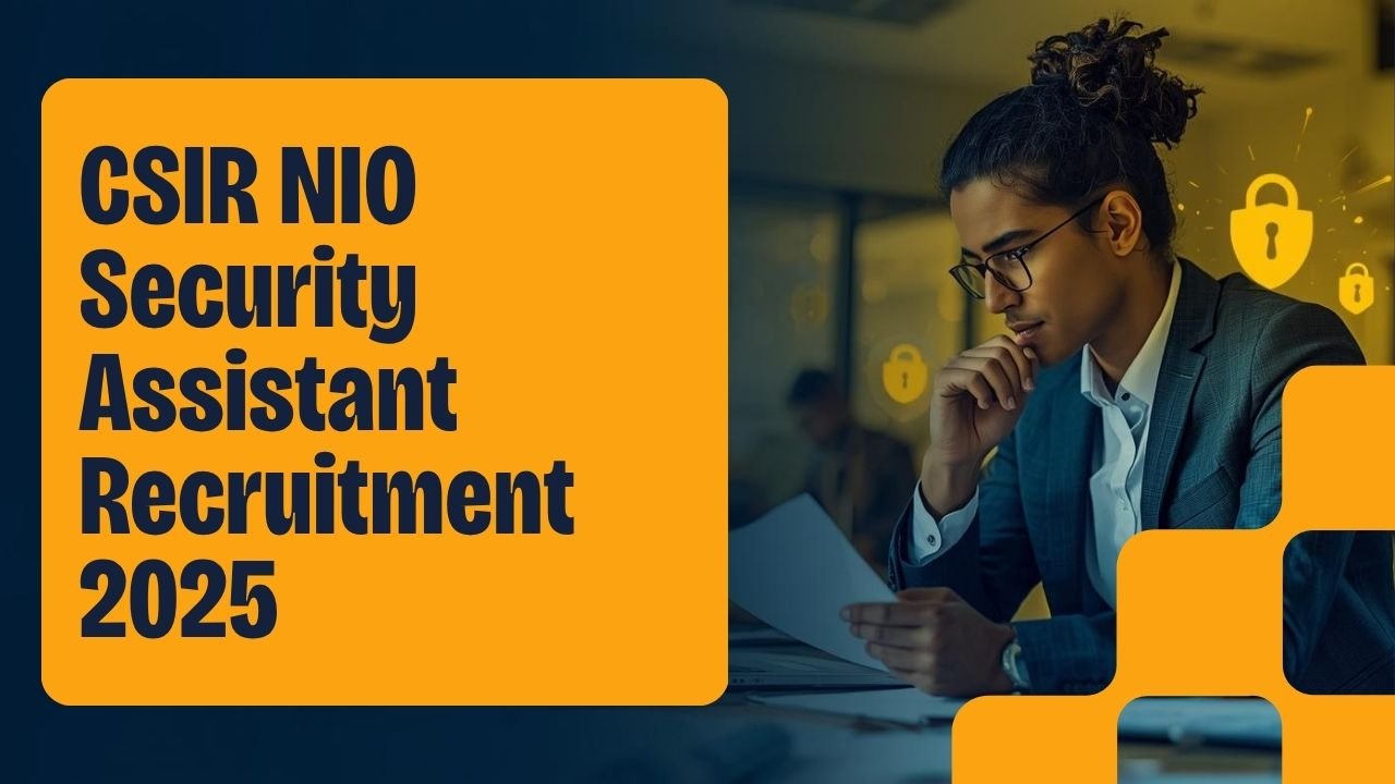 CSIR NIO Security Assistant Recruitment 2025