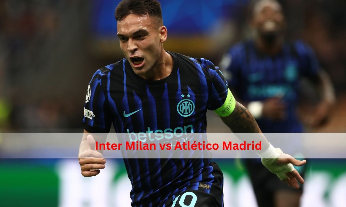 Inter Milan vs Atlético Madrid to Play Historic Friendly Match in Libya