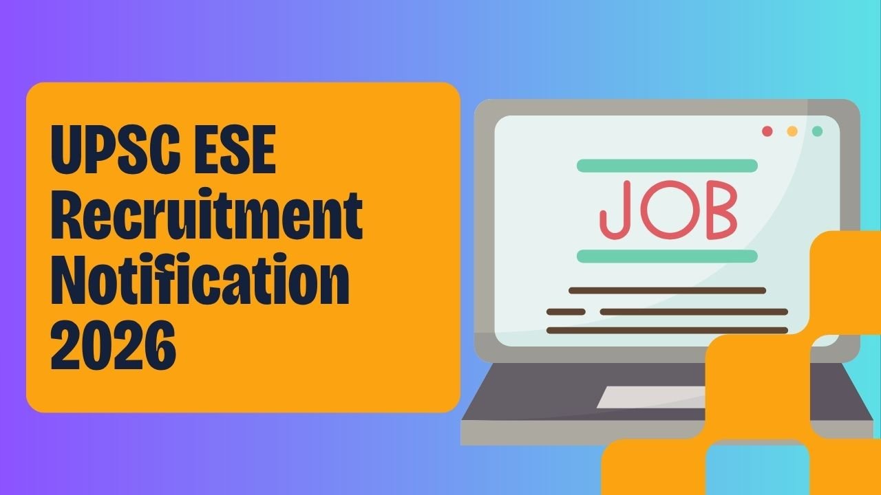 UPSC ESE Recruitment Notification 2026